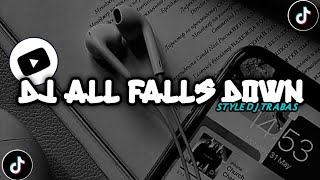 Download Mp3 DJ ALL FALLS DOWN STYLE DJ TRABAS VIRAL TIKTOK Gudang lagu Download Mp3 DJ ALL FALLS DOWN STYLE DJ TRABAS VIRAL TIKTOK