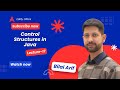 🎓 Lecture 17: Control Structures in Java | Complete Tutorial for Beginners | Edlify