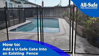 How to Easily Add a U-Safe Gate to Your Existing Pool Fence | Step-by-Step Guide