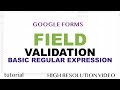 Google Forms - Field Validation & Regular Expression for Response Validation Tutorial - Part 2