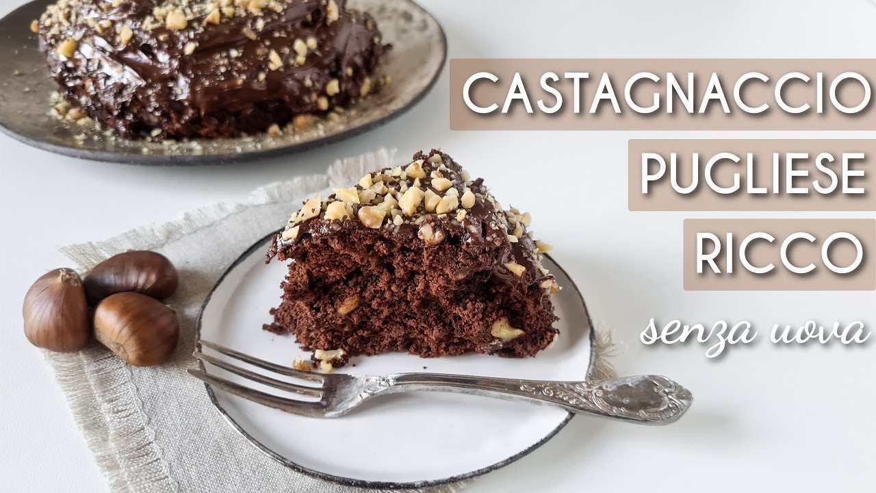 CASTAGNACCIO PUGLIESE GOLOSO (Torta di Castagne al Cioccolato) | Senza Uova e Senza Glutine | Vegano