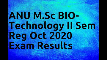 ANU M Sc BIO Technology II Sem Reg Oct 2020 Exam Results