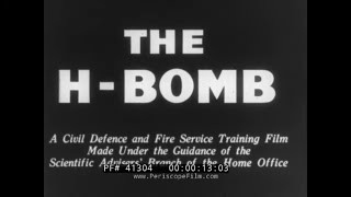  The H Bomb  1956 United Kingdom Civil Defense  Training Film  Hydrogen Nuclear Bomb 41304
