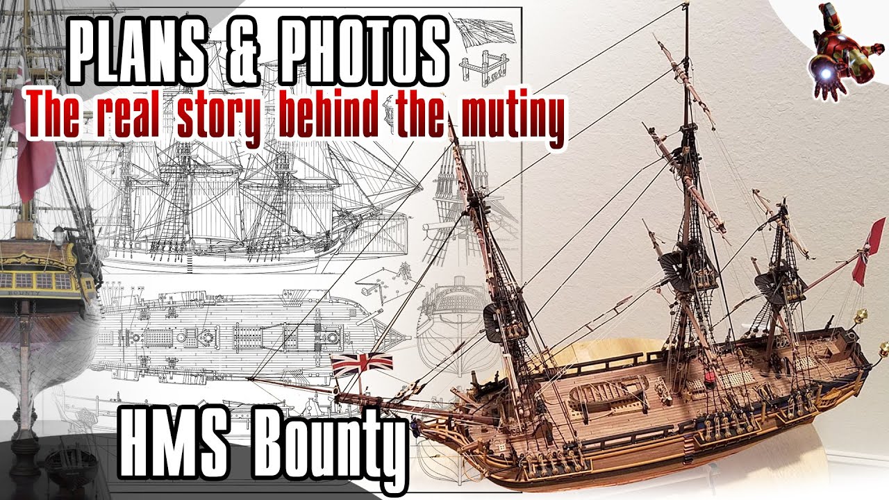 The HMS BOUNTY model ship PLANS & PHOTOS * Funniest SuperHeroes - YouTube