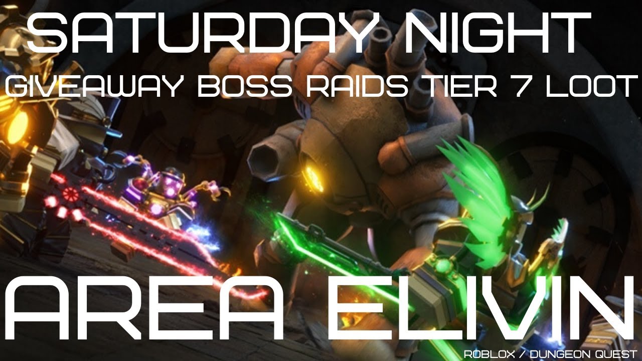 Dungeon Quest Boss Raids Tier 7 Saturday Night Giveaway Party Youtube - dungeon quest boss raids update roblox live stream grinding giveaways