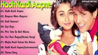 Hadh Kardi Aapne Movie All Songs Jukebox | Govinda, Rani Mukherjee | INDIAN MUSIC