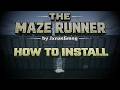 THE MAZE RUNNER by JxnasGmng Install