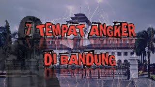 7 Tempat angker di Bandung || Tempat angker di kabupaten bandung