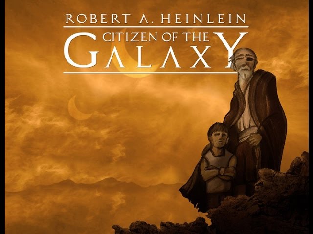 Robert A Heinlein Audiobook Citizen of the Galaxy - YouTube