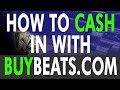 How to cashin selling beats with buybeatscom