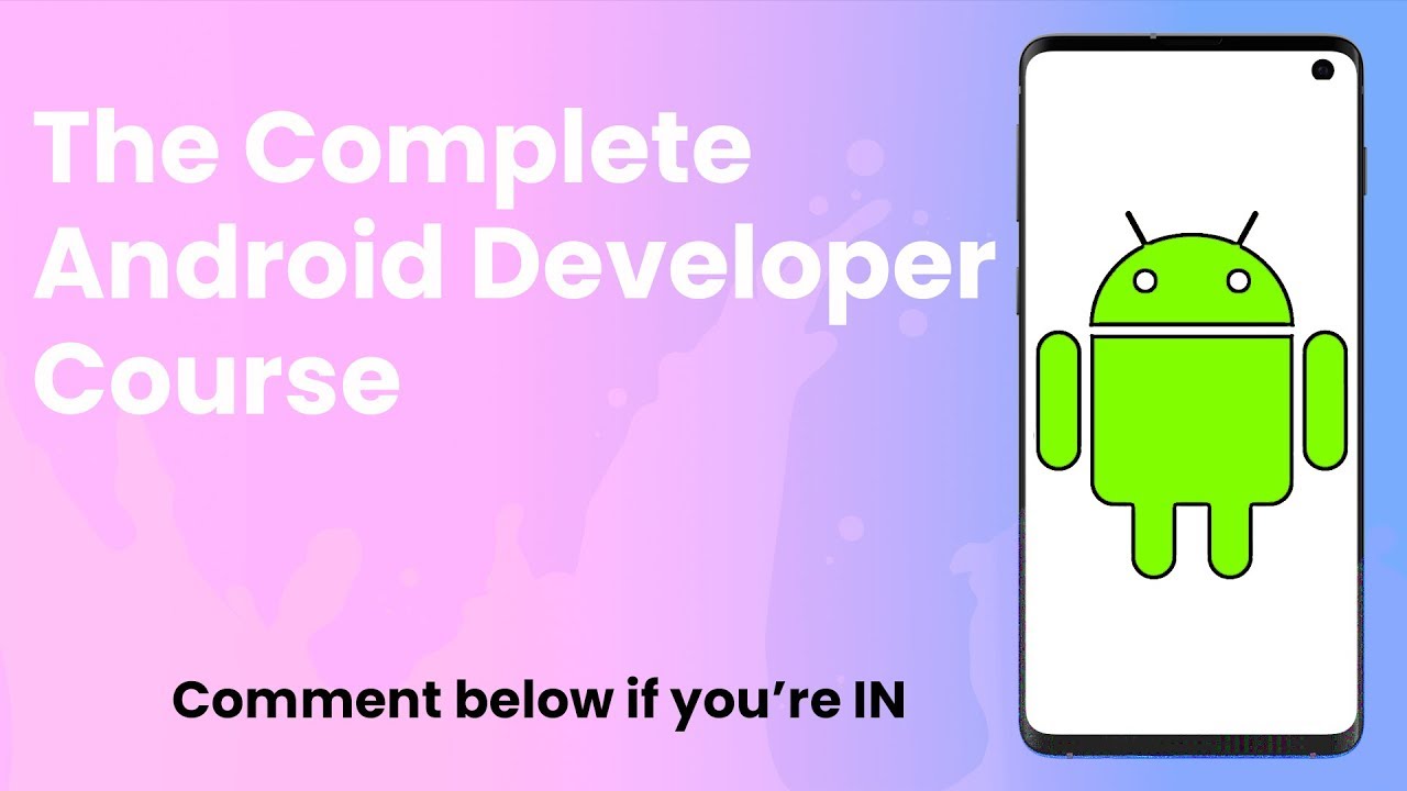 The Complete Android App Developer Course || Start ...