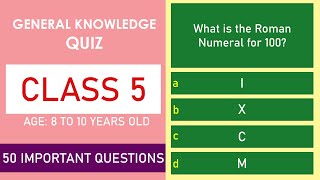 Class 5 General Knowledge Quiz | 50 Important Questions | Age 8 to 10 Years | GK Quiz | Grade 5