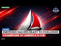 Emerging Sailors Ready to Challenge Champions at America's Cup