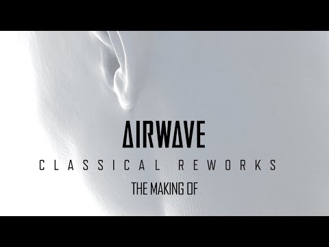 Airwave - Classical Reworks - The Making Of