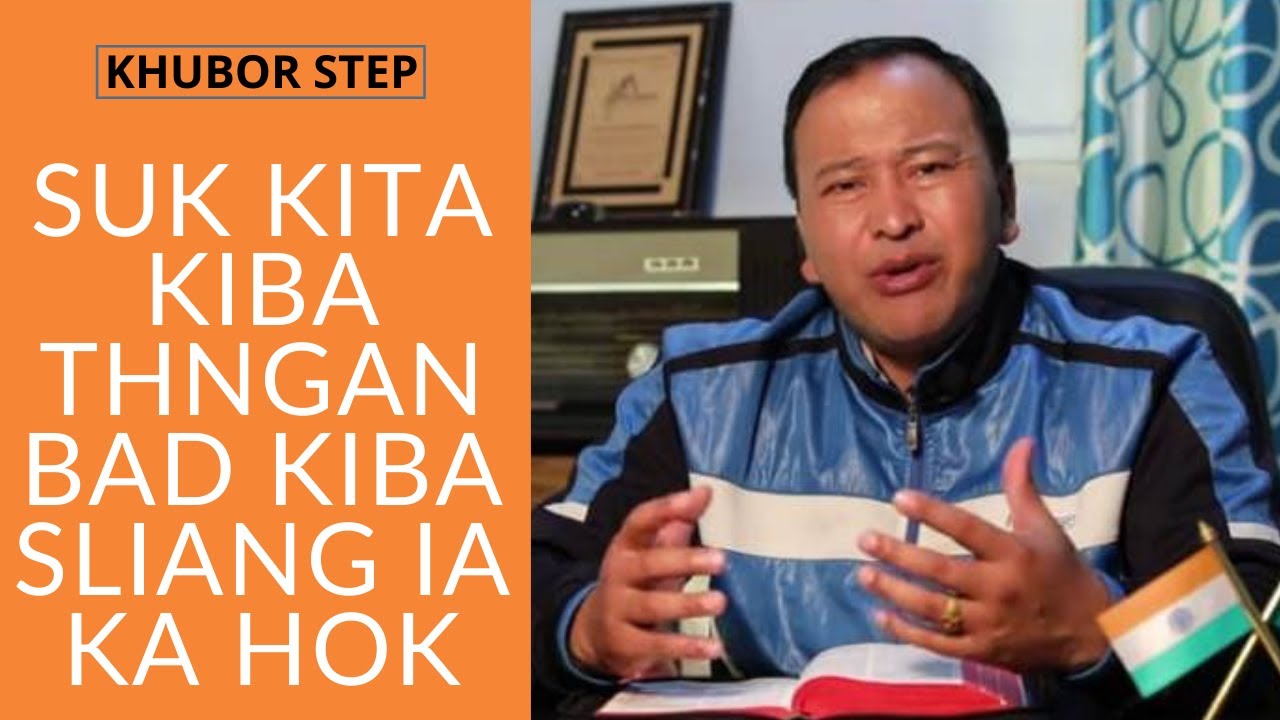 Suk kiba thngan bad kiba sliang ia ka hok naba yn pyndap ia ki  Pastor Bantei Khubor Step 2020