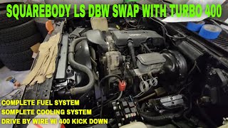 SQUAREBODY CHEVY LS SWAP PT4! TURBO 400 TRANSMISSION KICK DOWN SOLVED AND FUEL NEW FUEL SYSTEM!