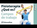 Qué es la fisioterapia. Cuáles son sus herramientas y campos de trabajo