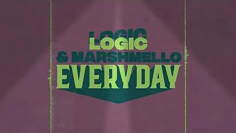 Logic and Marshmello - Everyday (Official Audio)