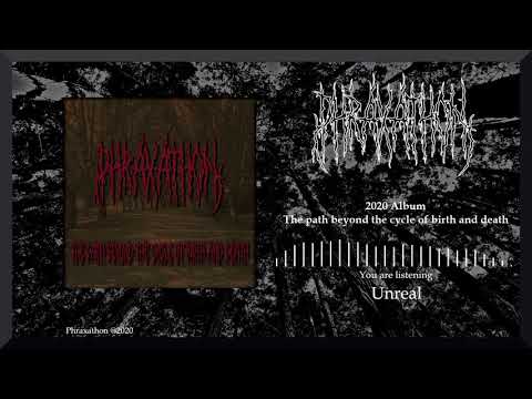 Phraxathon - The Path Beyond the Cycle of Birth and Death (Full-length : 2020)