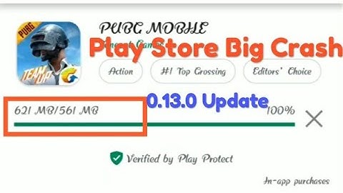 Pubg Mobile Android 0.13.0 Update || Google Play Store Big Crash Problem || How To Fix It ??