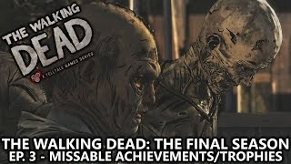 The Walking Dead: The Final Season Episode 3 - All Missable Achievements/Trophies Guide