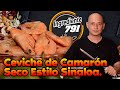 Como hacer Ceviche de CAMARÓN SECO 🦐 estilo [SINALOA] 💪 | Ingrediente 791