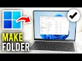 How To Make Folder On PC or Laptop In Windows 11 - Full Guide