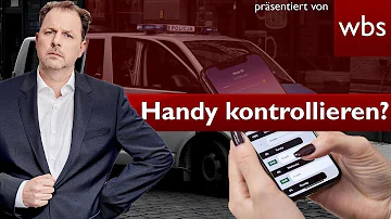 Warum nimmt Polizei Handy weg?