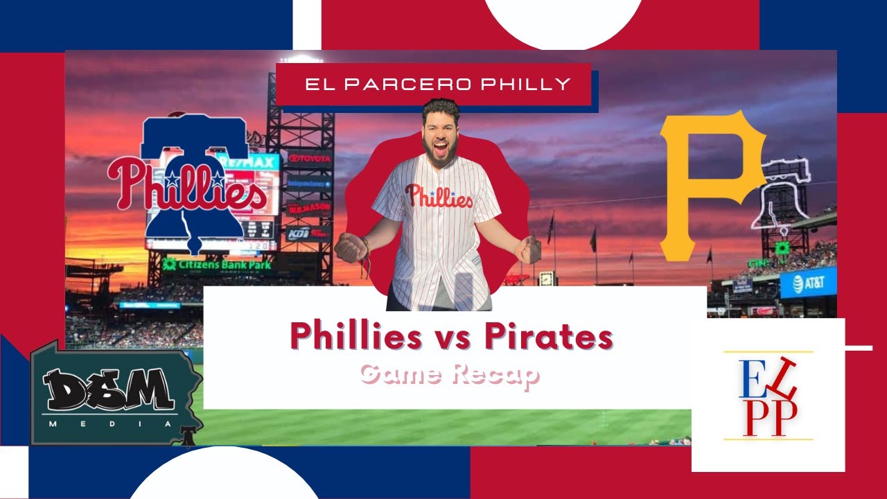 Philadelphia Phillies vs Pirates Game Recap YouTube