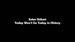 Enter Shikari - Today Won&#39;t Go Down In History