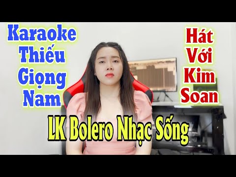 Karaoke Song Ca |  | Thiếu Giọng Nam | Hát Với Kim Soan | Song Ca Với Ca Sĩ