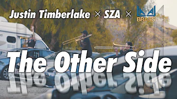 The Other Side - Justin Timberlake X SZA X LALA Brass Cover