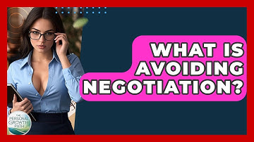 What Is Avoiding Negotiation? - The Personal Growth Path