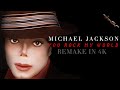 [DONWLOAD] Michael Jackson - You Rock My World - Remastered 4K