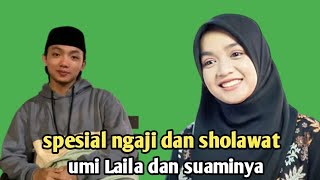 Download Lagu Ning umi Laila terbaru - spesial ngaji dan sholawat umi Laila dan suaminya  MP3