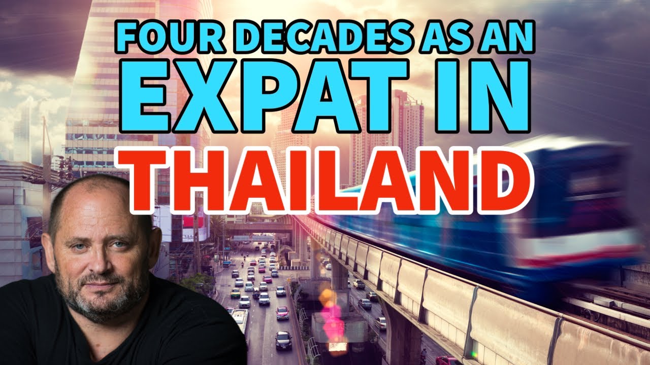 Four Decades As An Expat Living the Dream In Thailand - YouTube