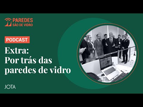 Por trás das paredes de vidro I Podcast Paredes São de Vidro S02 #extra