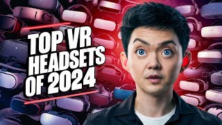 Level Up Your Reality in 2024 with Top VR Headsets of 2024