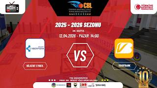 CBL Ankara 10. Sezon / Bİlkent Cyberpark - Vakıfbank