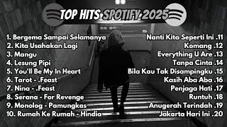 Download lagu TOP HITS SPOTIFY 2025 – Lagu Indonesia Terbaru & Terpopuler 2025 | Playlist Galau, Santai