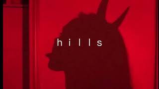 Video thumbnail of "the hills || (ｓｌｏｗｅｄ)"