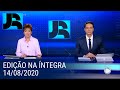 Assista à íntegra do Jornal da Record | 14/08/2020