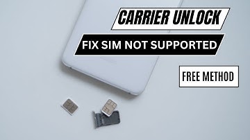 SIM Not Supported Unlock Phone Carrier For Free And Stop Overpaying