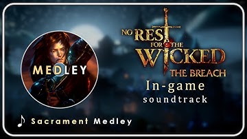No Rest For The Wicked OST : Sacrament | Medley