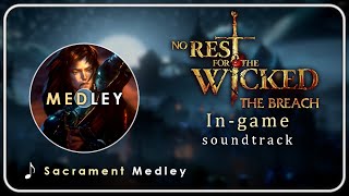No Rest For The Wicked OST : Sacrament | Medley