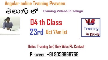 Angular 2,4,5,6 (04th Class) Praveen  (23rd october 2018) 7Am IST 9059868766 తెలుగు  లో