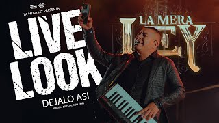 Déjalo Asi ( Look) - La Mera Ley (Edición Especial Para Fans)