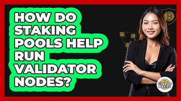 How Do Staking Pools Help Run Validator Nodes? - CryptoBasics360.com