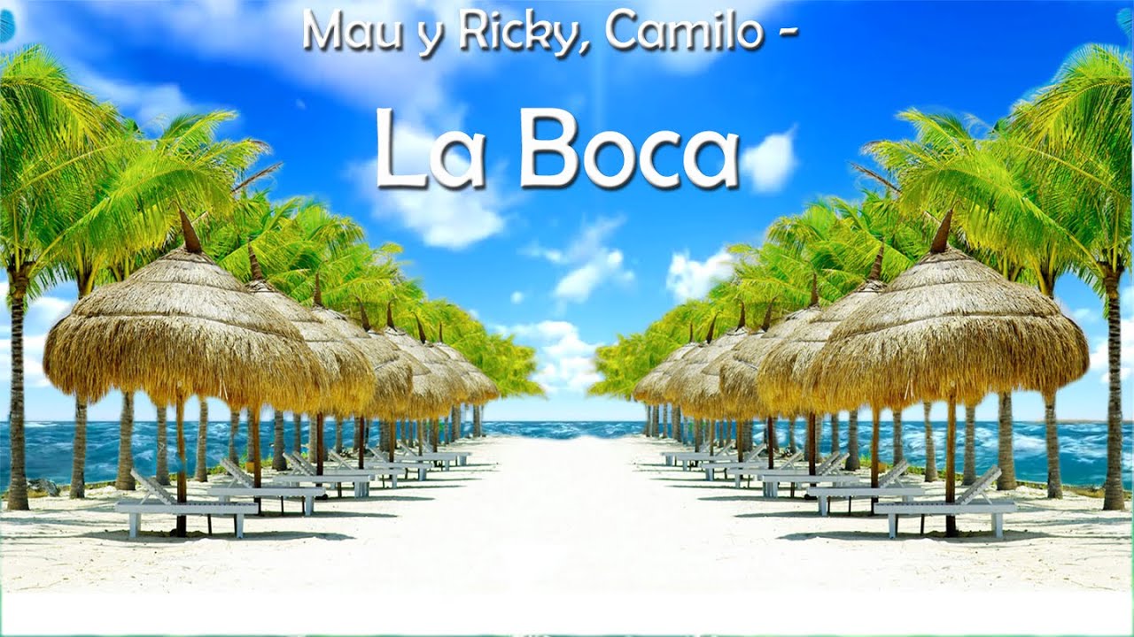 Mau y Ricky, Camilo - La Boca Lyrics - YouTube