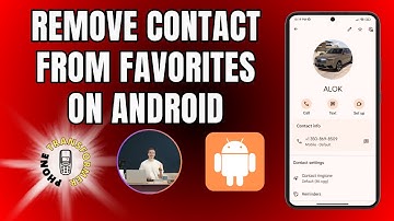 How to Remove a Contact From Your Favorites On Android